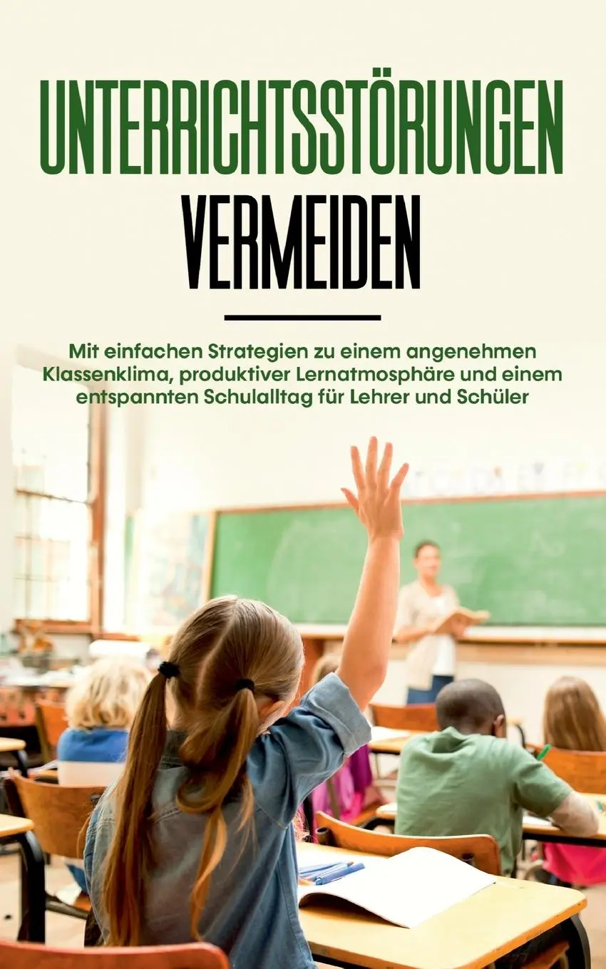 Cover: 9783755760863 | Unterrichtsstörungen vermeiden: Mit einfachen Strategien zu einem...
