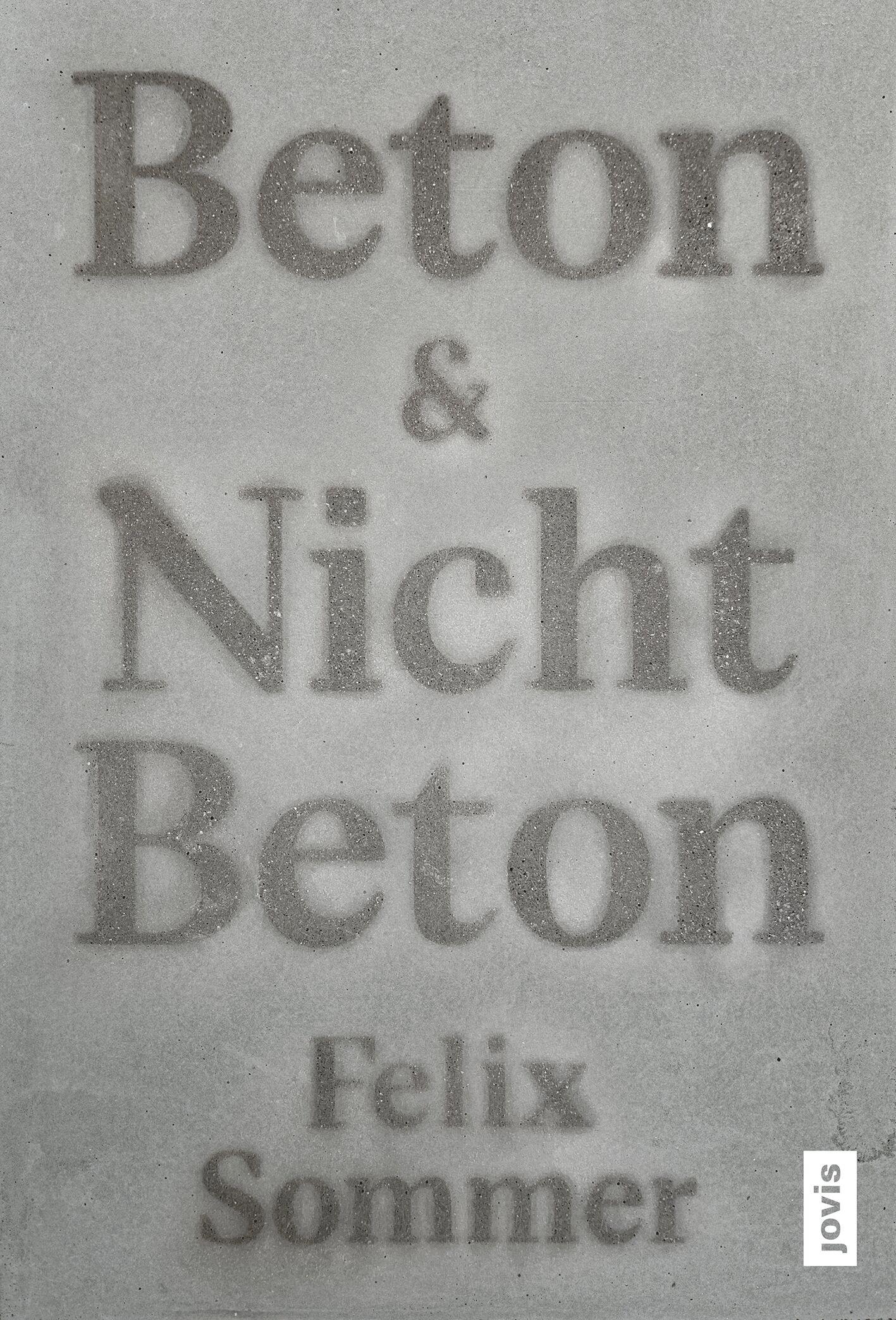 Cover: 9783986120863 | Beton &amp; Nicht Beton | Sonderedition | Felix Sommer | Buch | 240 S.