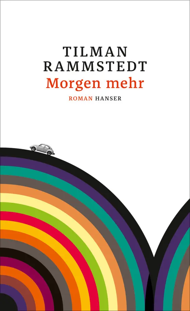 Cover: 9783446250963 | Morgen mehr | Tilman Rammstedt | Buch | 222 S. | Deutsch | 2016