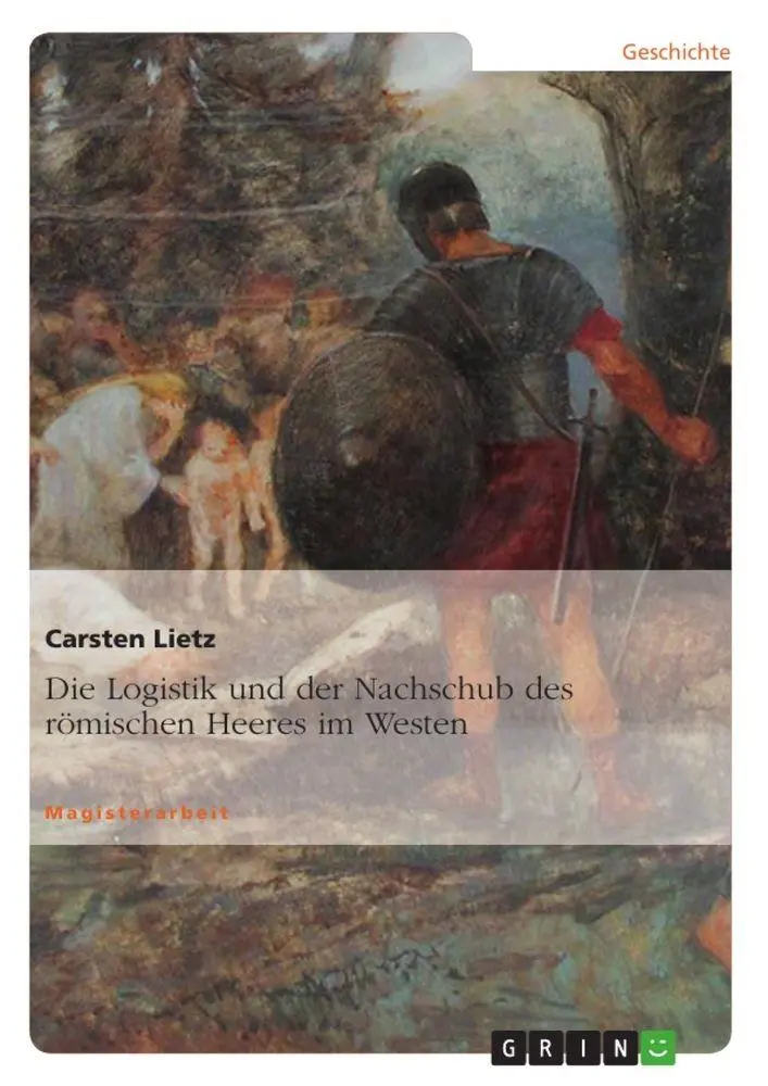 Cover: 9783640670963 | Die Logistik und der Nachschub des römischen Heeres im Westen | Lietz