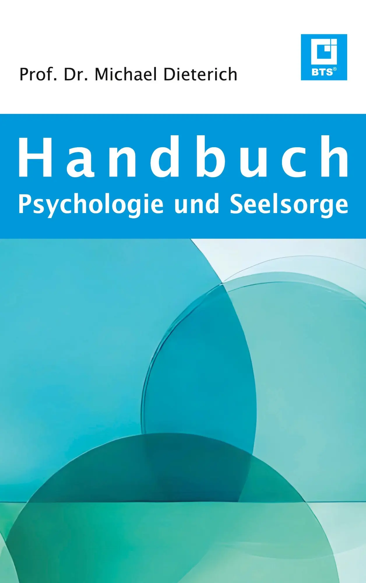 Cover: 9783769300963 | Handbuch Psychologie und Seelsorge | Michael Dieterich | Taschenbuch