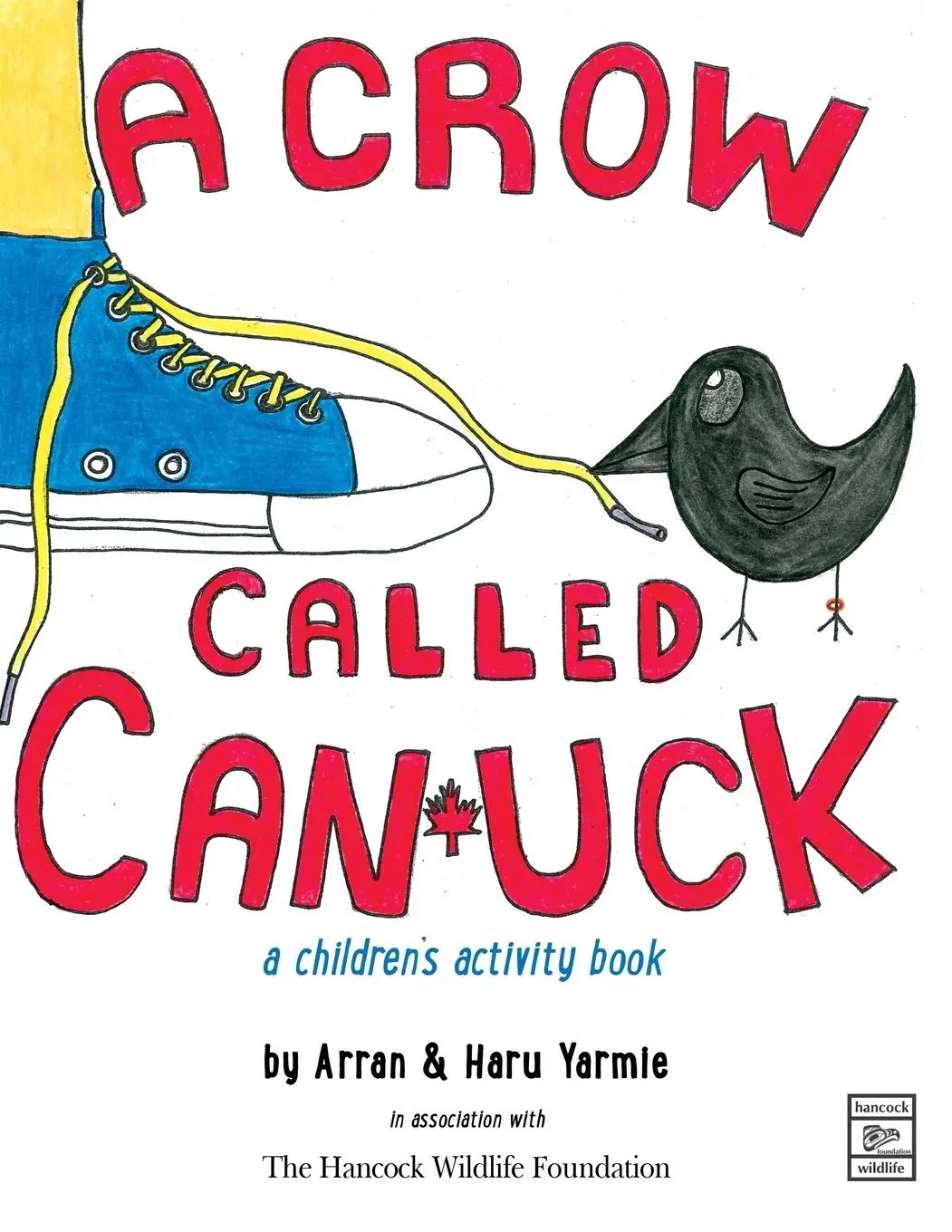Cover: 9780888391063 | A Crow Called Canuck | A Children's Activity Book | Arran Yarmie