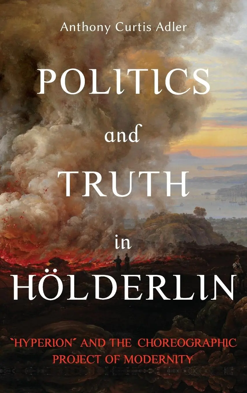 Cover: 9781640141063 | Politics and Truth in Hölderlin | Anthony Curtis Adler | Buch | 2021