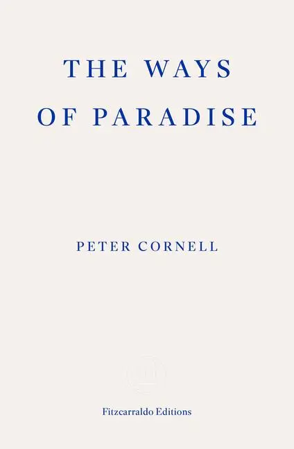 Cover: 9781804271063 | The Ways of Paradise | Peter Cornell | Taschenbuch | Paperback | 2024