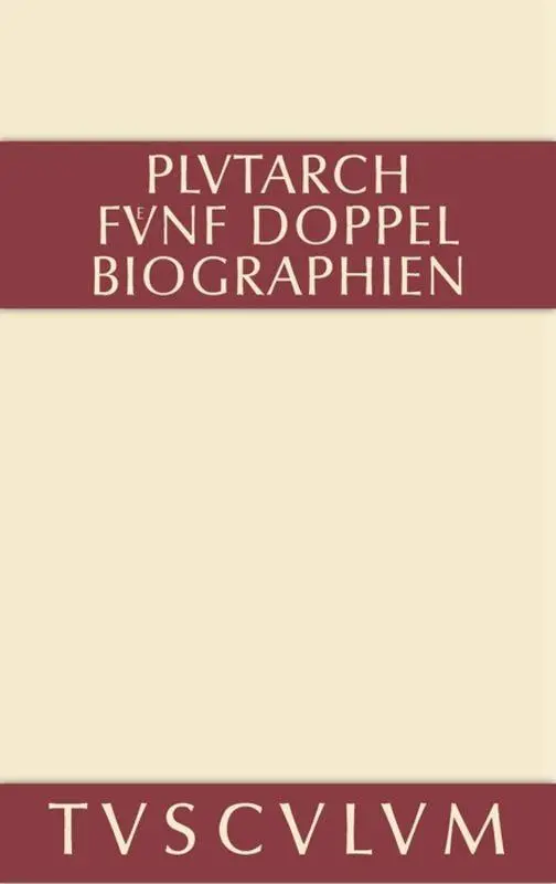 Cover: 9783110361063 | Fünf Doppelbiographien. Teil 1: Alexandros und Caesar. Aristeides...