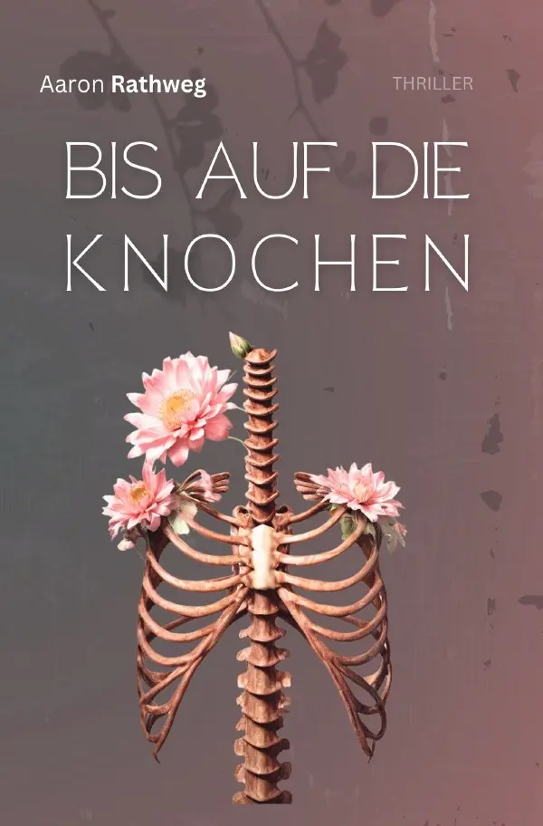 Cover: 9783565011063 | Bis auf die Knochen | DE | Aaron Rathweg | Taschenbuch | 176 S. | 2025