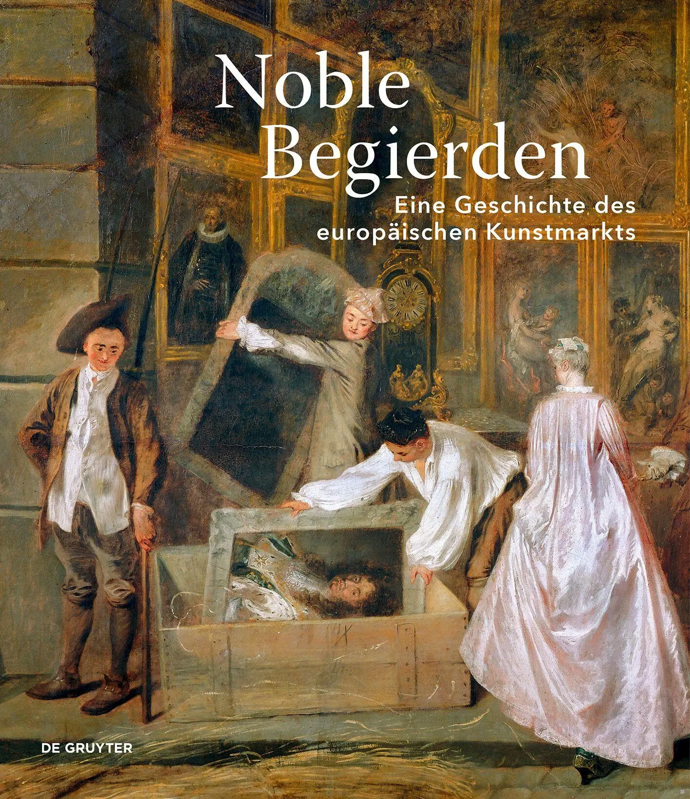 Cover: 9783689241063 | Noble Begierden | Eine Geschichte des europäischen Kunstmarkts | Buch