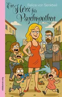Cover: 9783689481063 | Ein Herz für Psychopathen | Berliner Glossen | Felice von Senkbeil