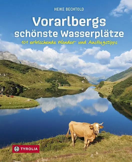 Cover: 9783702241063 | Vorarlbergs schönste Wasserplätze | Heike Bechtold | Taschenbuch