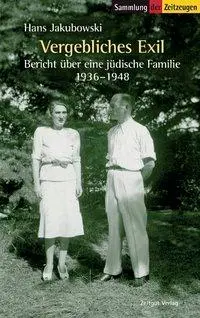 Cover: 9783866141063 | Vergebliches Exil | Bericht über eine jüdische Familie. 1936-1948
