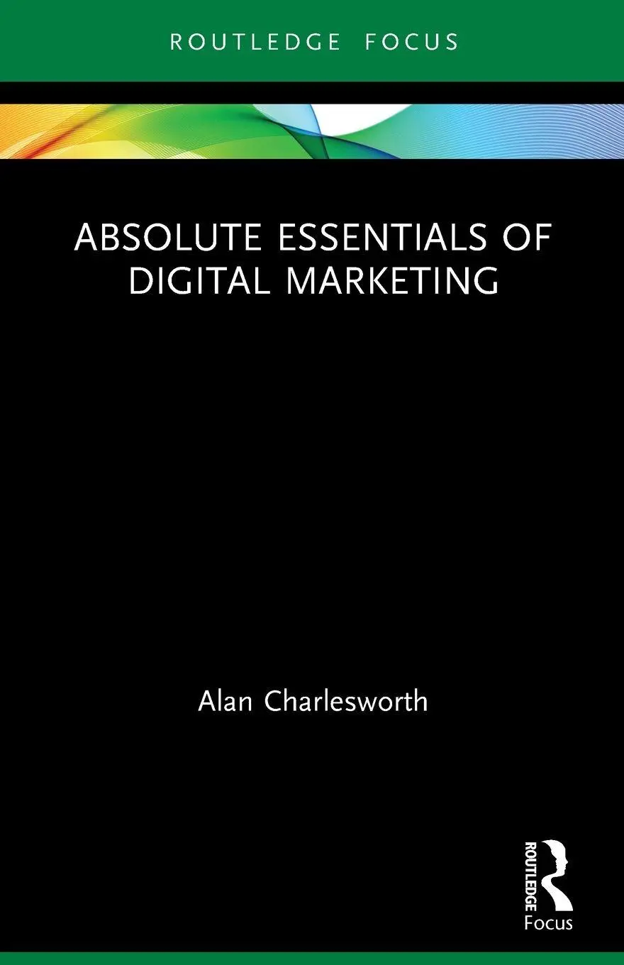 Cover: 9780367611163 | Absolute Essentials of Digital Marketing | Alan Charlesworth | Buch