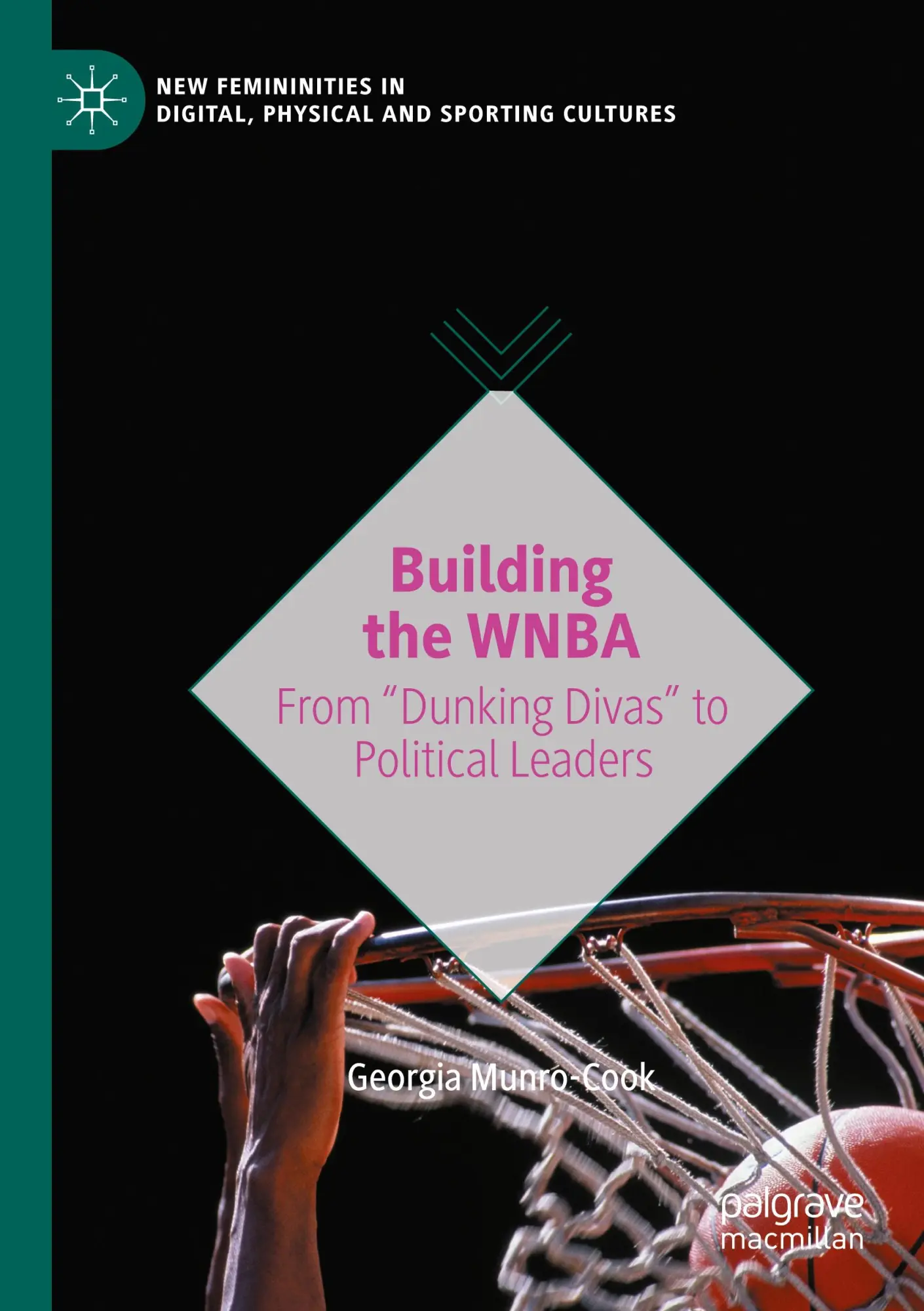 Cover: 9783031531163 | Building the WNBA | From "Dunking Divas" to Political Leaders | Buch