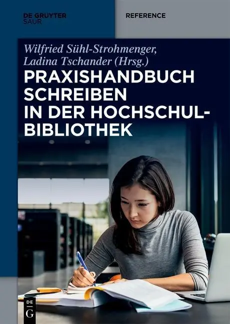 Cover: 9783110591163 | Praxishandbuch Schreiben in der Hochschulbibliothek | Sühl-Strohmenger