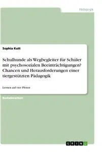 Cover: 9783346451163 | Schulhunde als Wegbegleiter für Schüler mit psychosozialen...