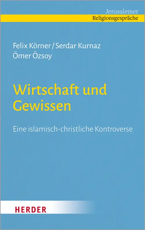 Cover: 9783451391163 | Wirtschaft und Gewissen | Eine islamisch-christliche Kontroverse