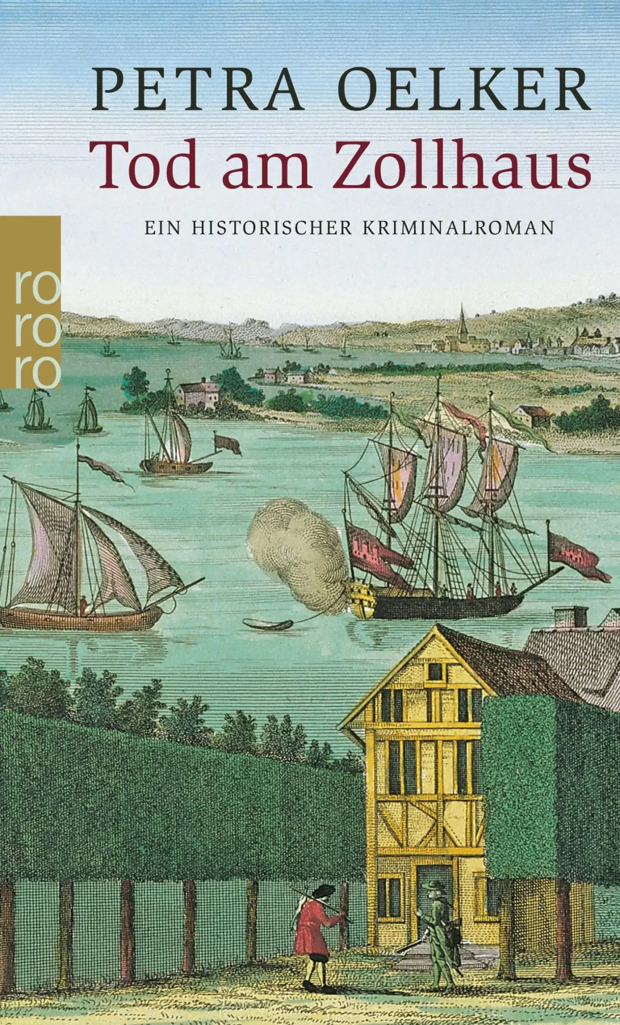 Cover: 9783499221163 | Tod am Zollhaus | Ein historischer Hamburg-Krimi | Petra Oelker | Buch Cover: 9783499221163 | Tod am Zollhaus | Ein historischer Hamburg-Krimi | Petra Oelker | Buch