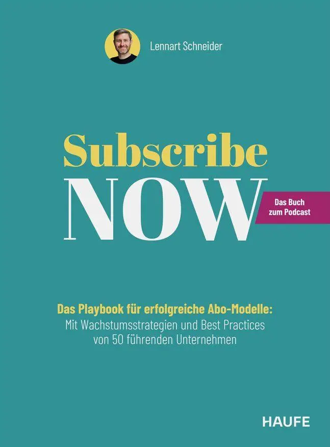 Cover: 9783648191163 | Subscribe Now! | Lennart Schneider | Taschenbuch | Haufe Fachbuch