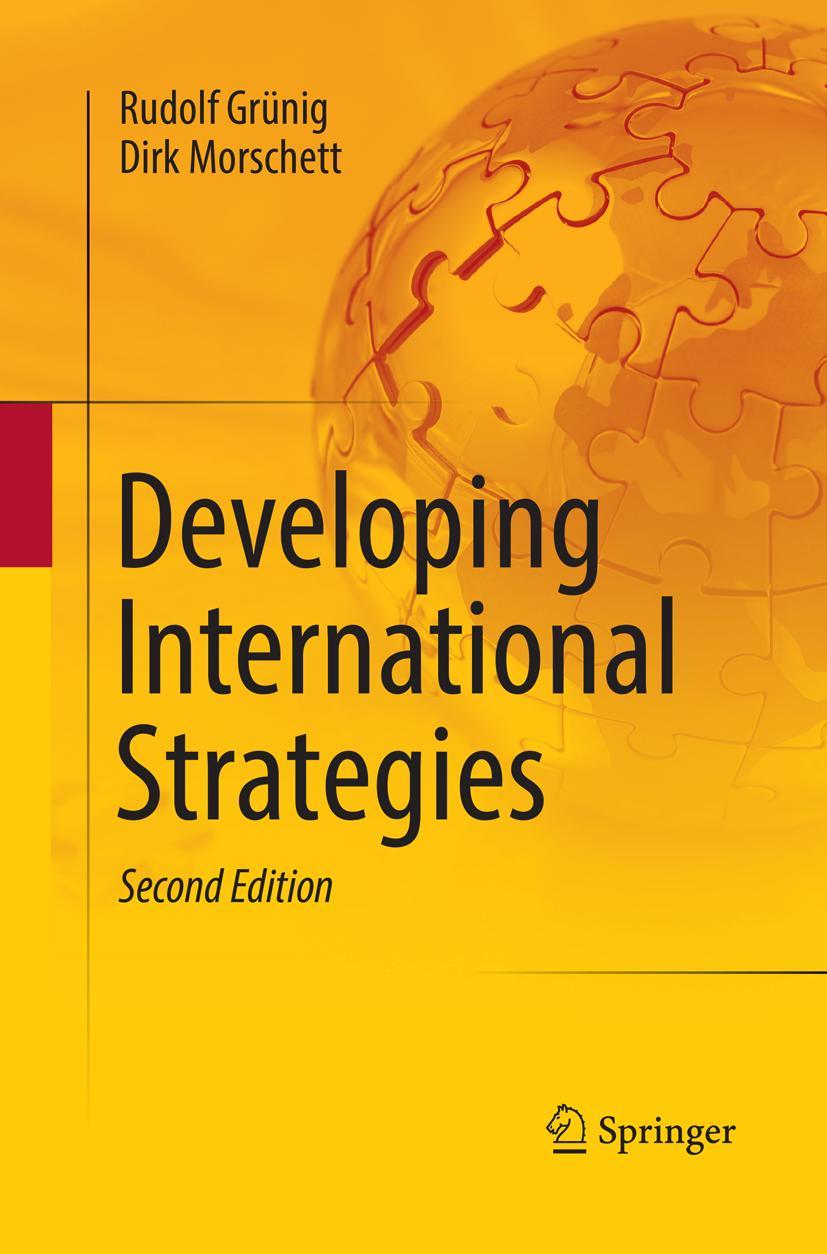 Cover: 9783662571163 | Developing International Strategies | Dirk Morschett (u. a.) | Buch