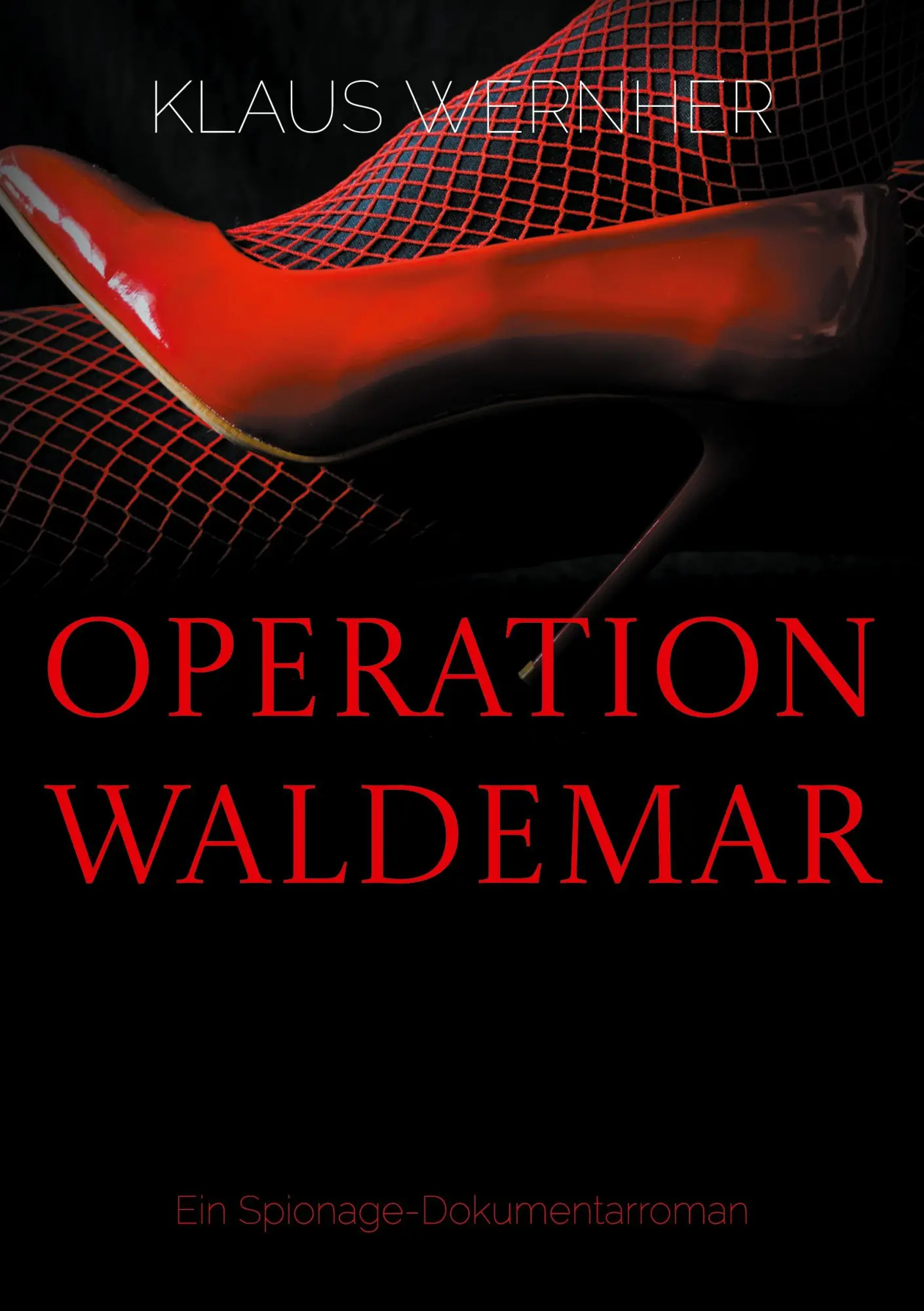 Cover: 9783740781163 | Operation Waldemar | Ein Spionage-Dokumentarroman | Klaus Wernher