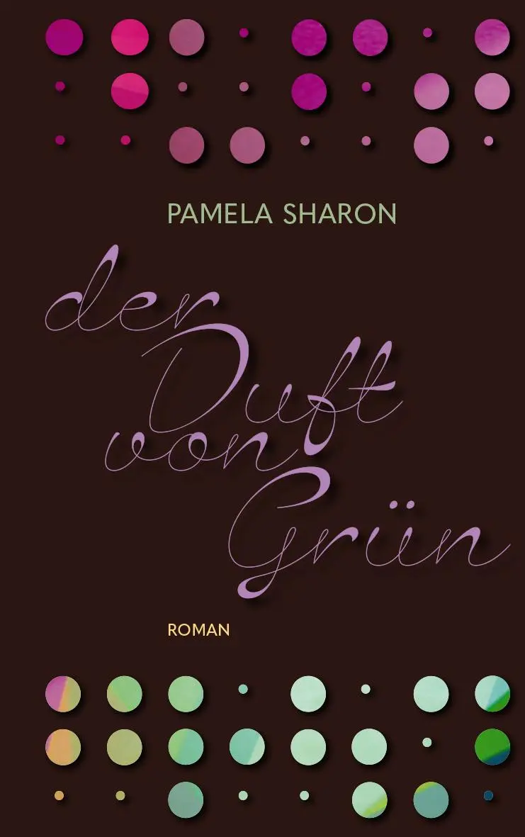 Cover: 9783772531163 | Der Duft von Grün | Pamela Sharon | Buch | 236 S. | Deutsch | 2024