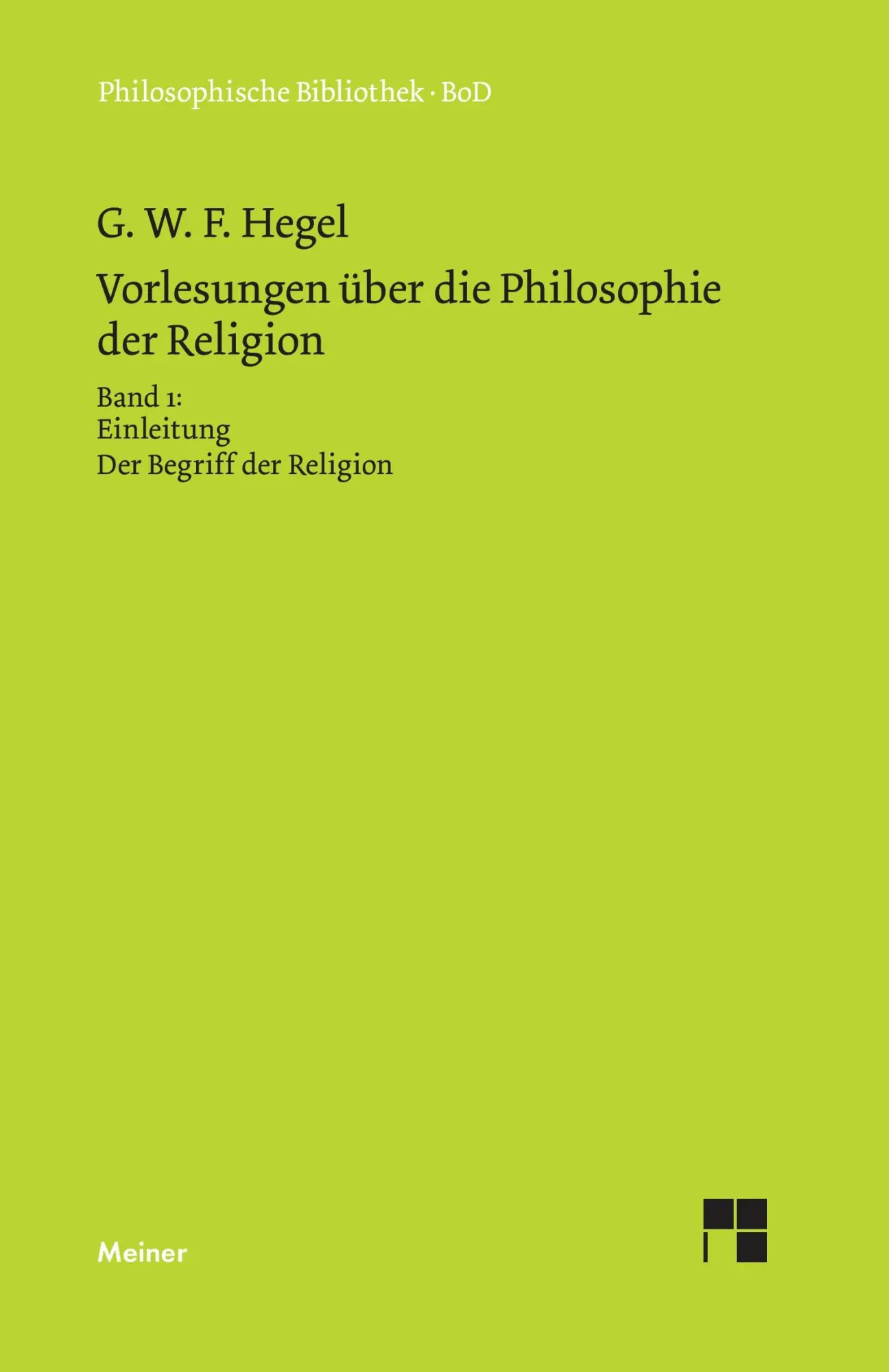Cover: 9783787311163 | Vorlesungen über die Philosophie der Religion / Vorlesungen über...