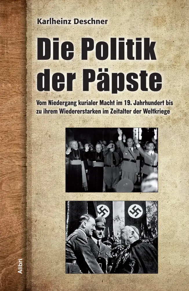 Cover: 9783865691163 | Die Politik der Päpste | Karlheinz Deschner | Buch | 1231 S. | Deutsch