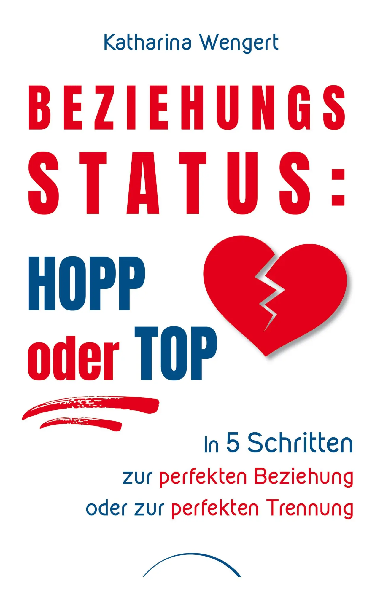 Cover: 9783969331163 | Beziehungsstatus: Hopp oder top | Katharina Wengert | Taschenbuch
