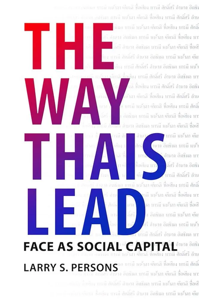Cover: 9786162151163 | The Way Thais Lead | Face as Social Capital | Larry S Persons | Buch