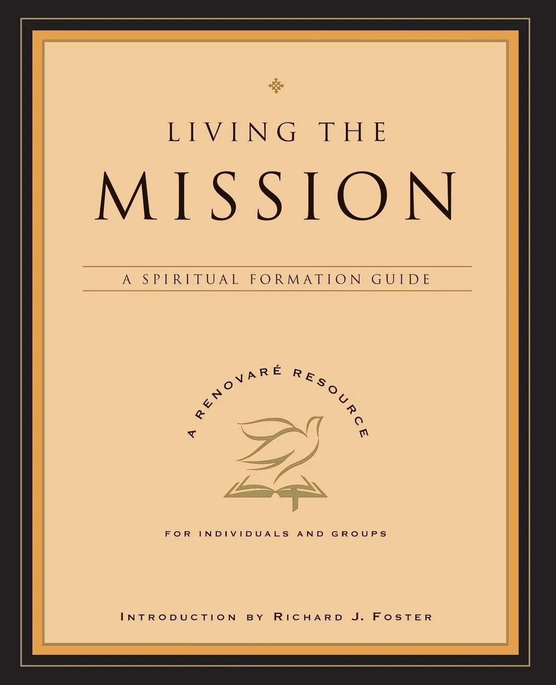 Cover: 9780060841263 | Living the Mission | A Spiritual Formation Guide | Renovare | Buch