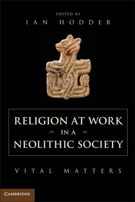 Cover: 9781107671263 | Religion at Work in a Neolithic Society | Ian Hodder | Taschenbuch