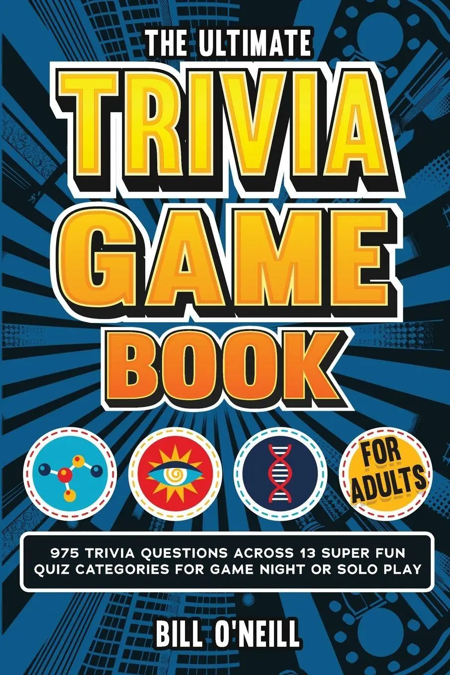 Cover: 9781648451263 | The Ultimate Trivia Game Book for Adults | Bill O'Neill | Taschenbuch