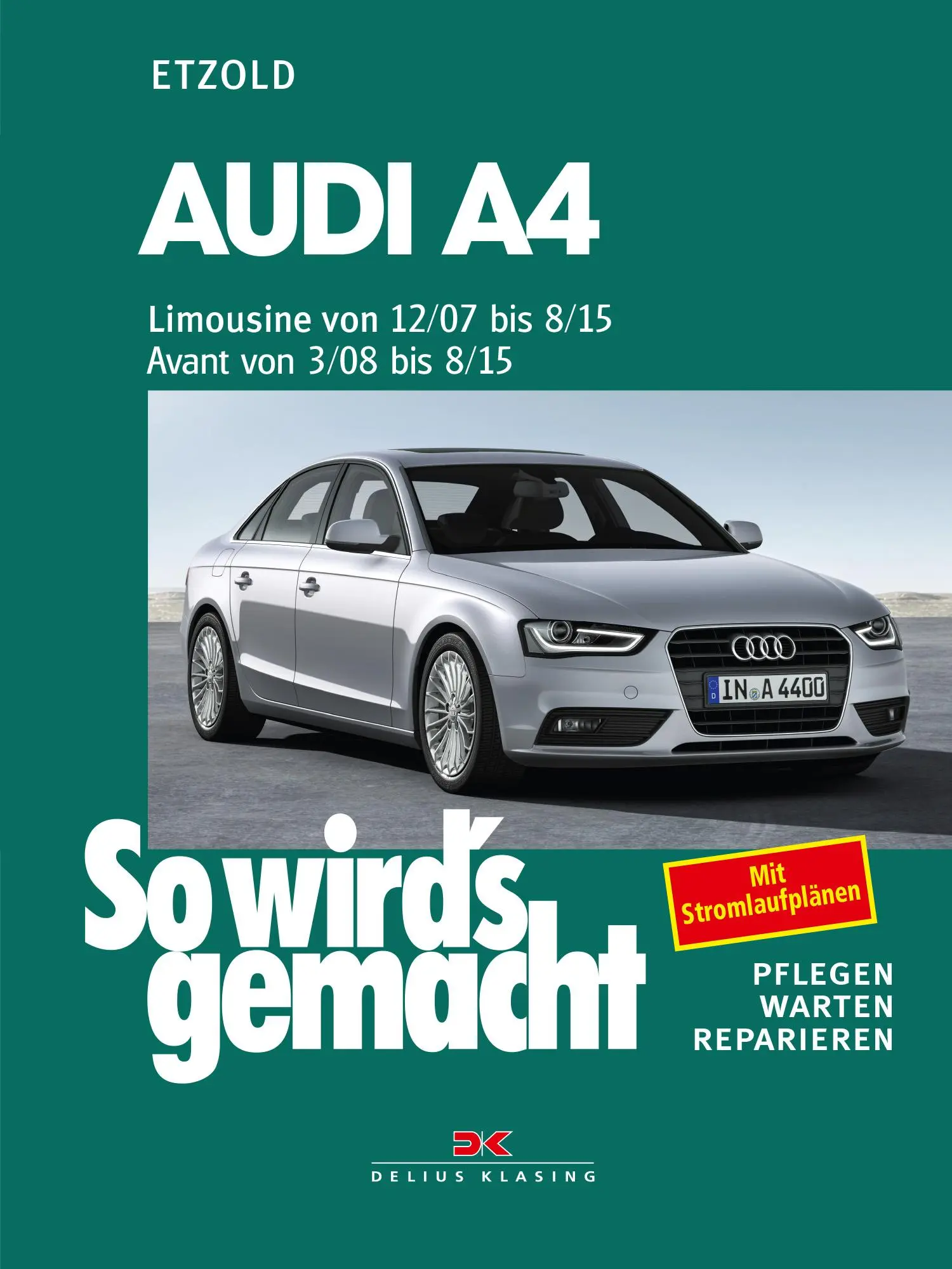 Cover: 9783667131263 | Audi A4, Limousine 12/07-8/15, Avant 3/08-8/15 | Rüdiger Etzold | Buch