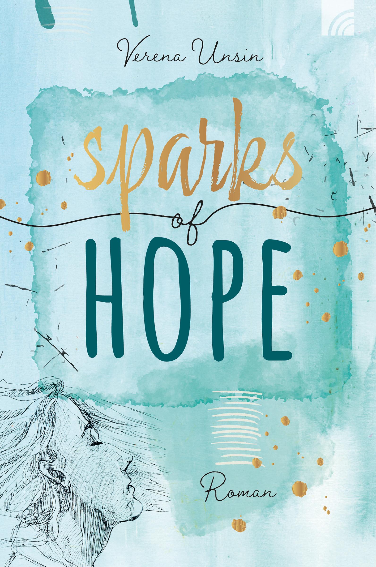Cover: 9783765521263 | Sparks of Hope | Roman | Verena Unsin | Taschenbuch | 256 S. | Deutsch