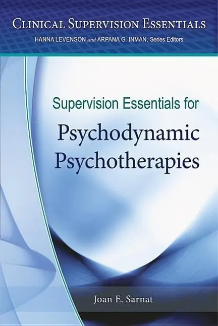 Cover: 9781433821363 | Supervision Essentials for Psychodynamic Psychotherapies | Sarnat