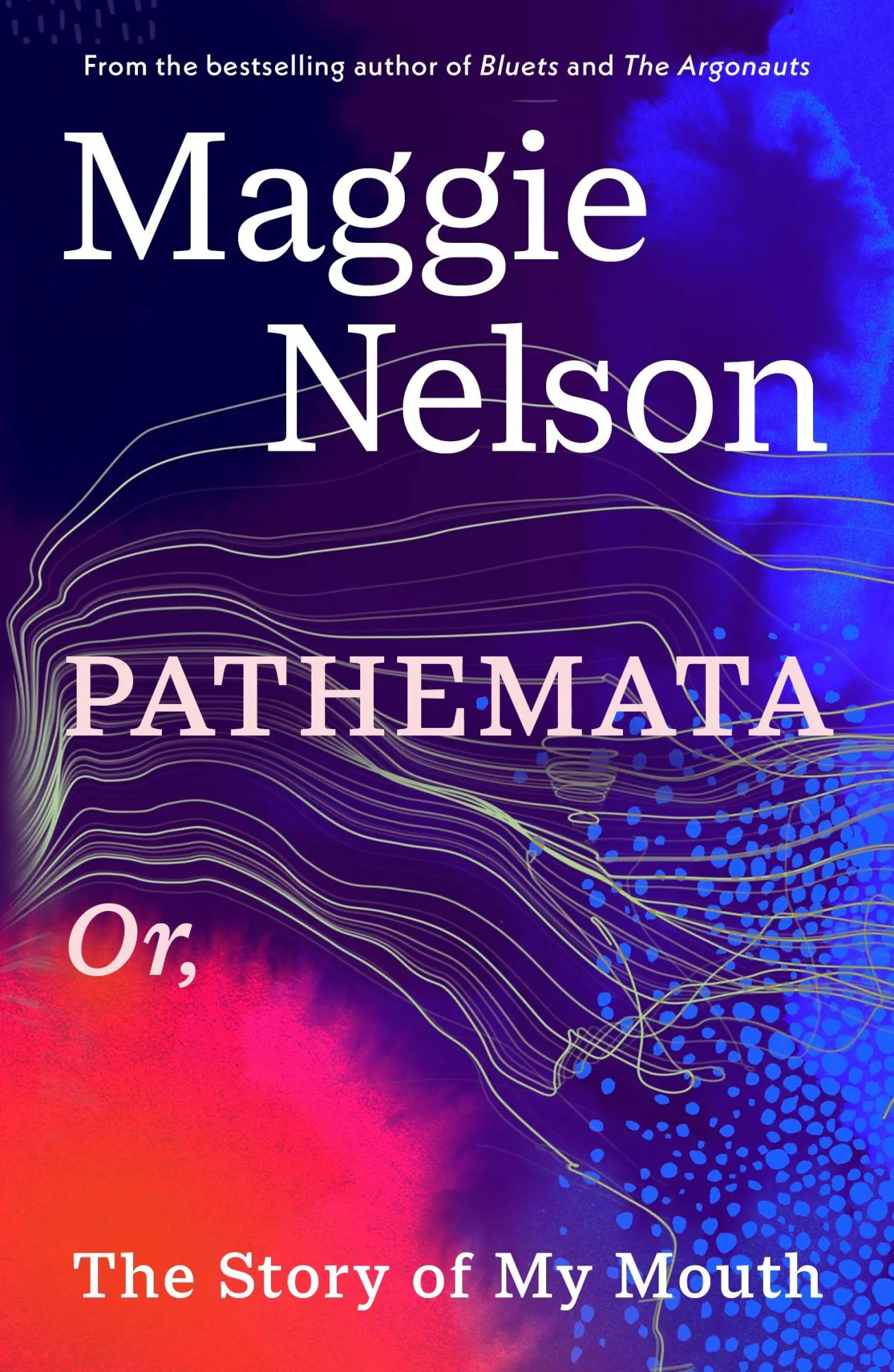 Cover: 9781529951363 | Pathemata | Or, The Story of My Mouth | Maggie Nelson | Taschenbuch