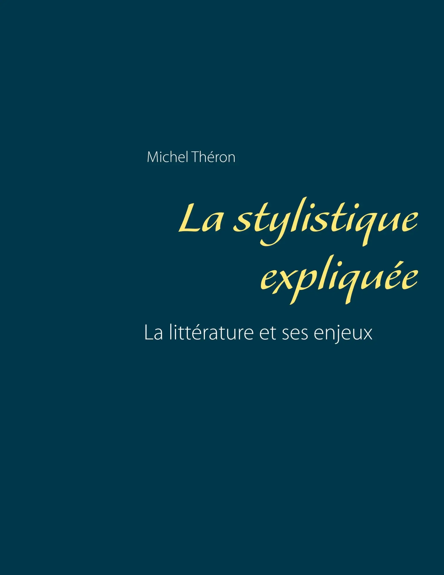 Cover: 9782322081363 | La stylistique expliquée | La littérature et ses enjeux | Théron