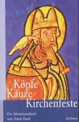 Cover: 9783889811363 | Köpfe, Käuze, Kirchenfeste | Ein Jahres-Lesebuch | Frank Pauli | Buch