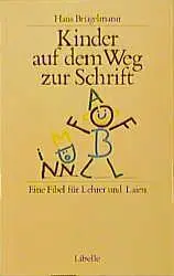 Cover: 9783909081363 | Kinder auf dem Weg zur Schrift | Eine Fibel für Lehrer und Laien