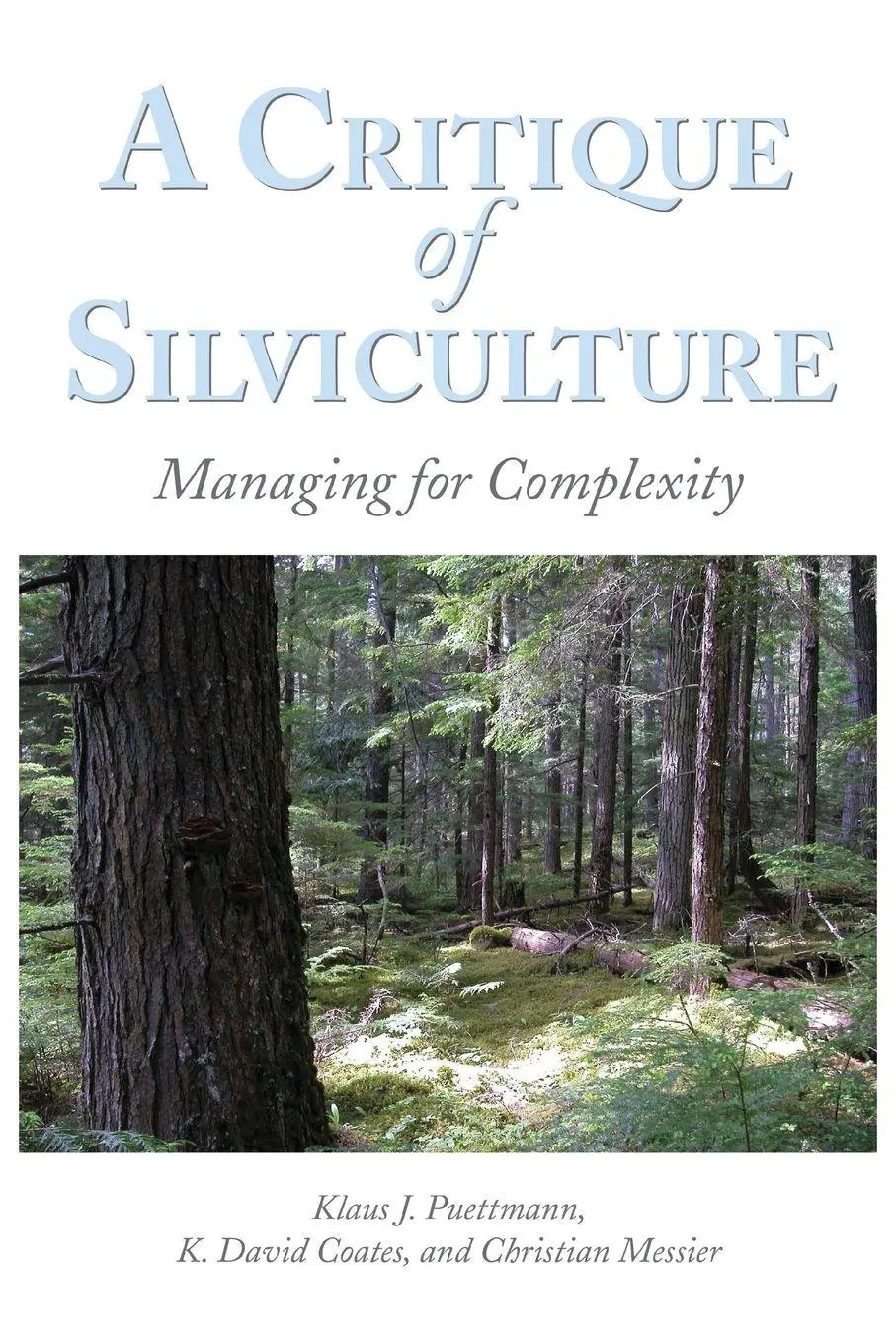 Cover: 9781597261463 | A Critique of Silviculture | Managing for Complexity | Messier (u. a.)