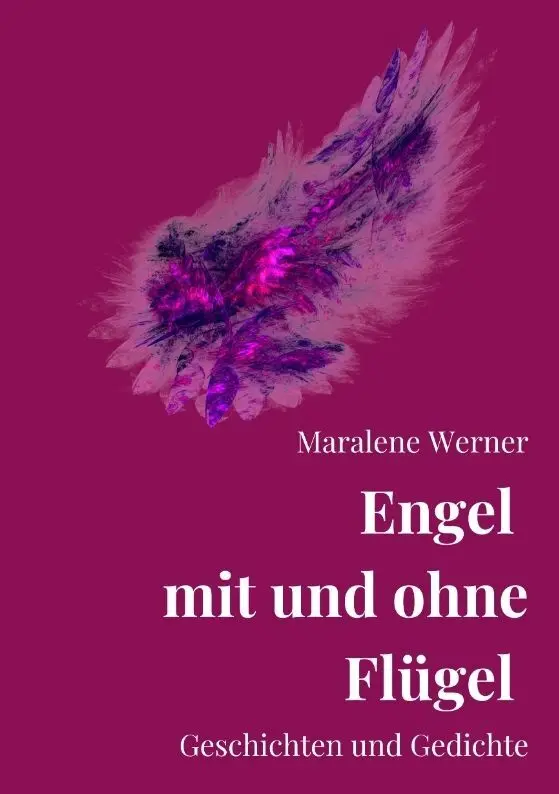 Cover: 9783347651463 | Engel mit und ohne Flügel | Maralene Werner | Taschenbuch | Paperback