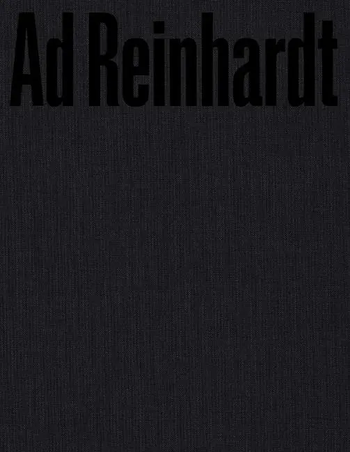 Cover: 9781948701563 | AD Reinhardt: Color Out of Darkness | Curated by James Turrell | Buch