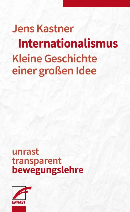 Cover: 9783897711563 | Internationalismus | Kleine Geschichte einer großen Idee | Kastner