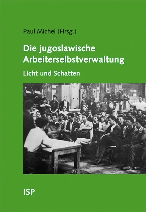 Cover: 9783899001563 | Die jugoslawische Arbeiterselbstverwaltung - Licht und Schatten | Buch