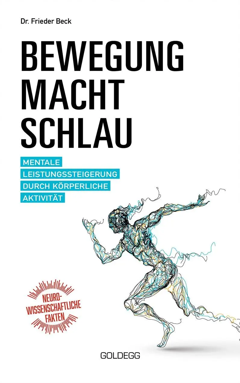 Cover: 9783990601563 | Bewegung macht schlau | Frieder Beck | Buch | 320 S. | Deutsch | 2021