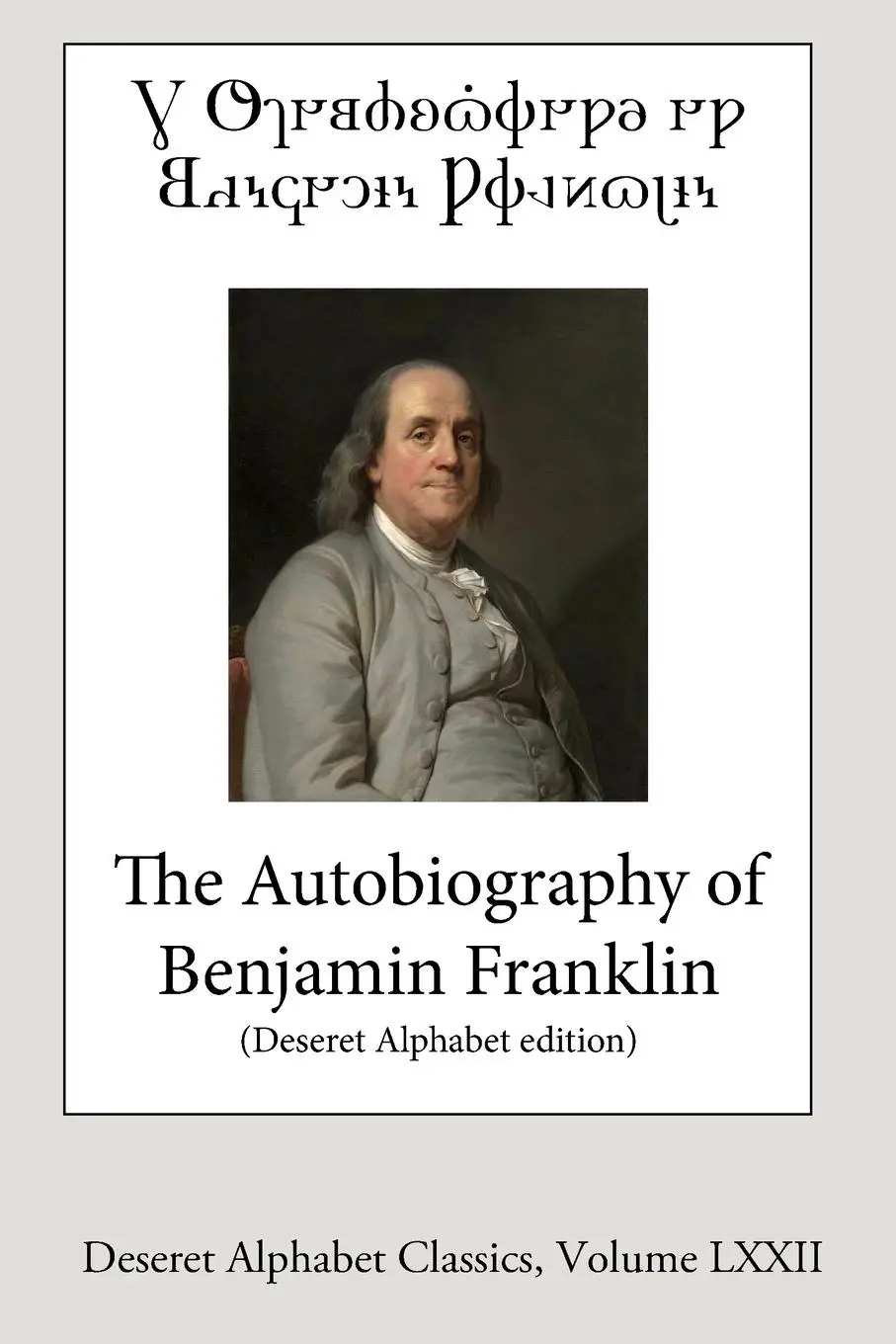 Cover: 9780359741663 | The Autobiography of Benjamin Franklin (Deseret Alphabet edition)
