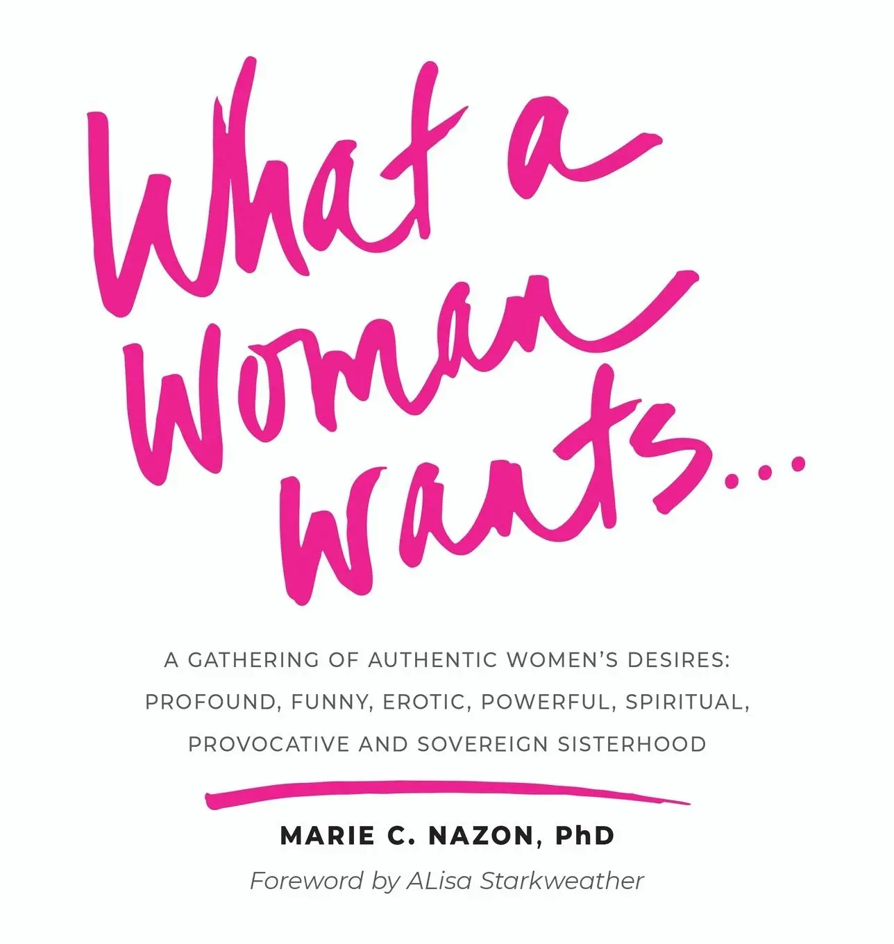 Cover: 9781951591663 | What a Woman Wants... | Marie C Nazon | Buch | Englisch | 2021