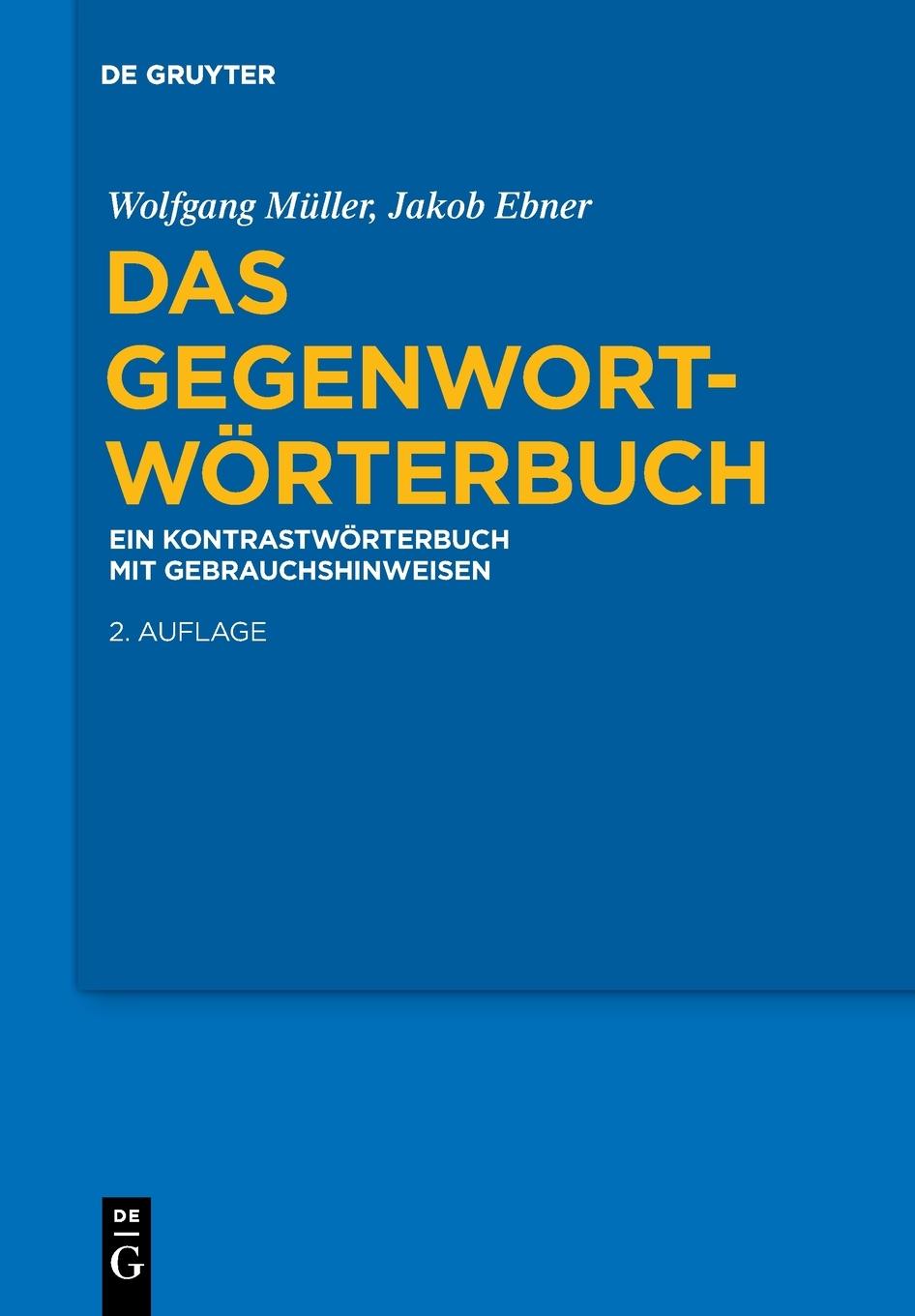 Cover: 9783110611663 | Das Gegenwort-Wörterbuch | Wolfgang Müller (u. a.) | Taschenbuch
