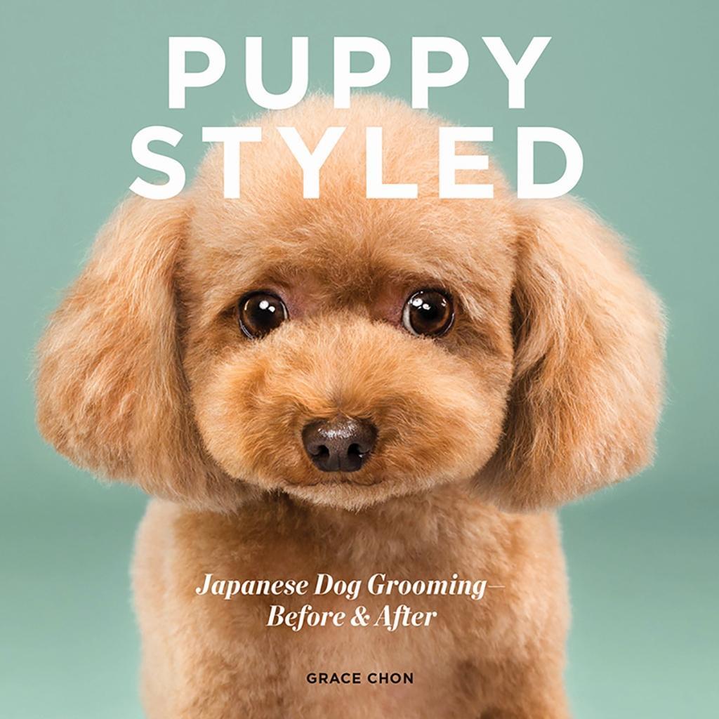 Cover: 9781682681763 | Puppy Styled | Japanese Dog Grooming: Before &amp; After | Grace Chon