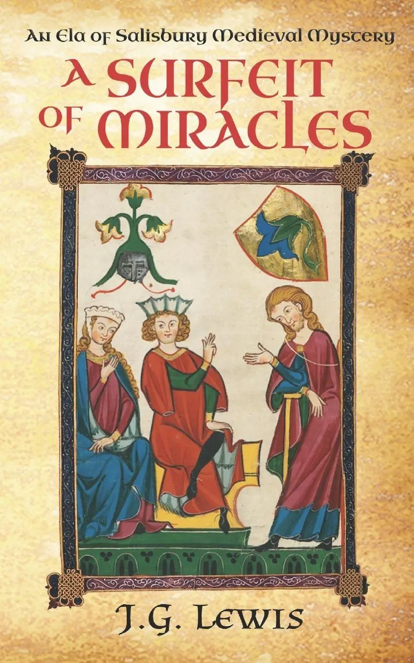 Cover: 9781939941763 | A Surfeit of Miracles | An Ela of Salisbury Medieval Mystery | Lewis