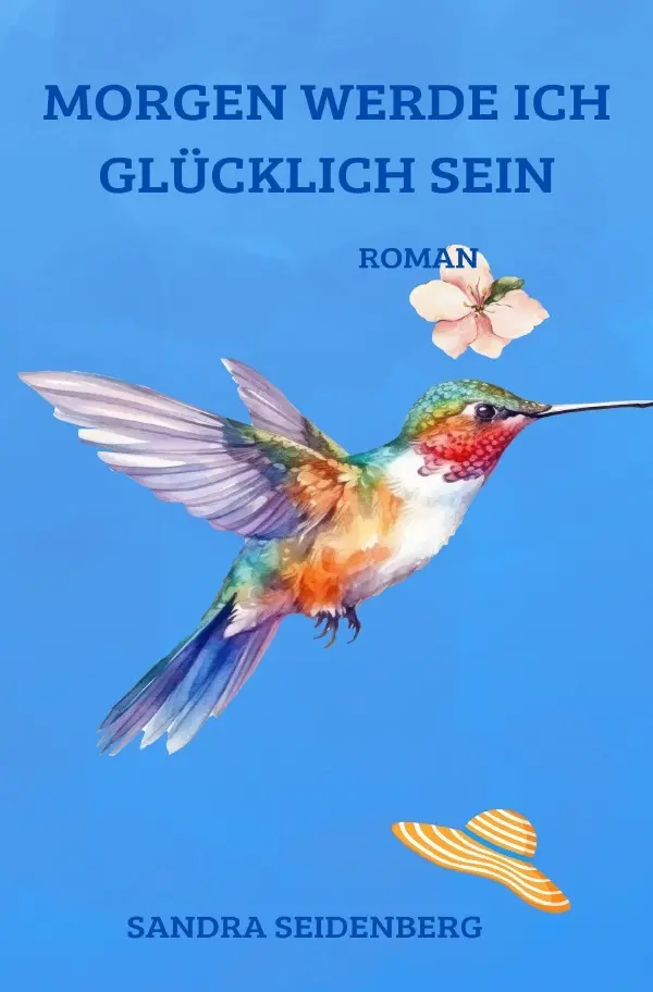 Cover: 9783565281763 | Morgen werde ich glücklich sein | Sandra Seidenberg | Taschenbuch